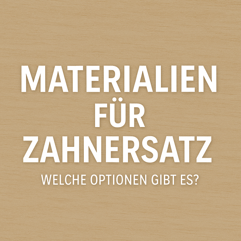 Zahnersatz Regensburg Materialien